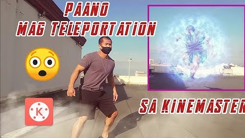Paano mag-Teleportation sa Kinemaster/ Teleport Tutorial