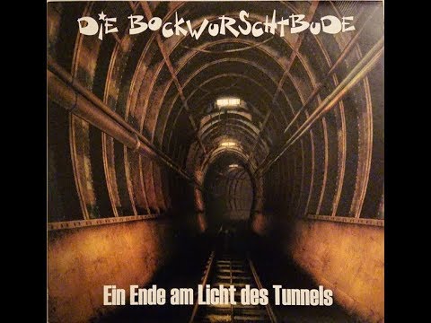Die Bockwurschtbude — Die Bockwurschtbude - Ein Ende am Licht des Tunnels (Full Album, CD Mini Album, 2009)
