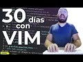 He utilizado VIM durante 30 días... os CUENTO mi EXPERIENCIA (configuración y plugins)