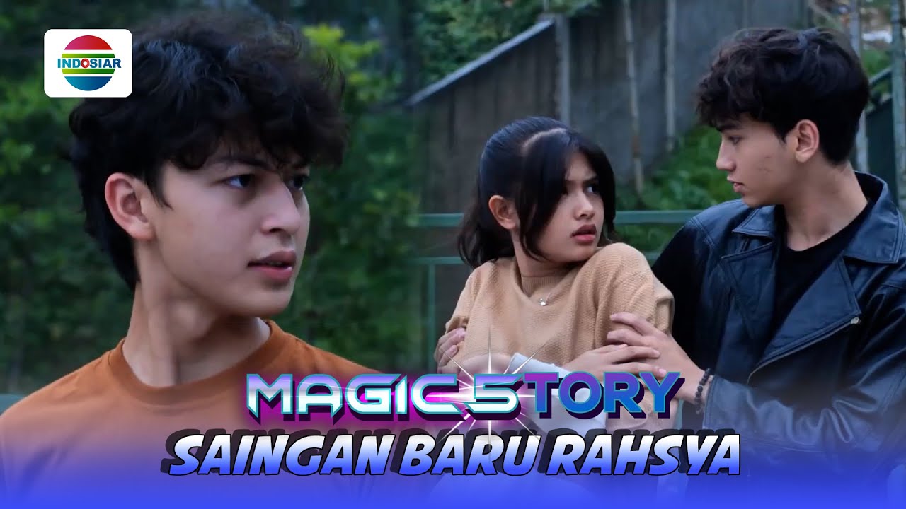 Naura Ditolong Cowo! Apakah Rahsya Akan Punya Saingan Baru? | Magic5tory - Episode 431