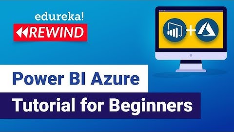 PowerBI Azure Tutorial For Beginners | Power BI Integration with Azure | Edureka | Power BI Rewind 4