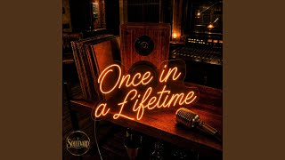 Once in a Lifetime
