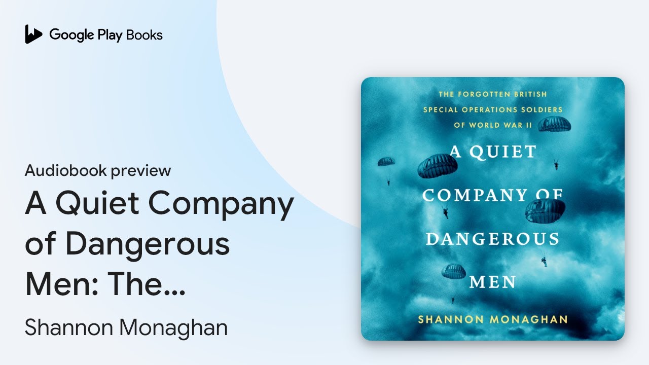 A Quiet Company of Dangerous Men: The Forgotten… by Shannon Monaghan · Audiobook preview