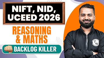 NIFT, NID, UCEED 2026 Reasoning & Maths Marathon | Complete Revision | Backlog Killer