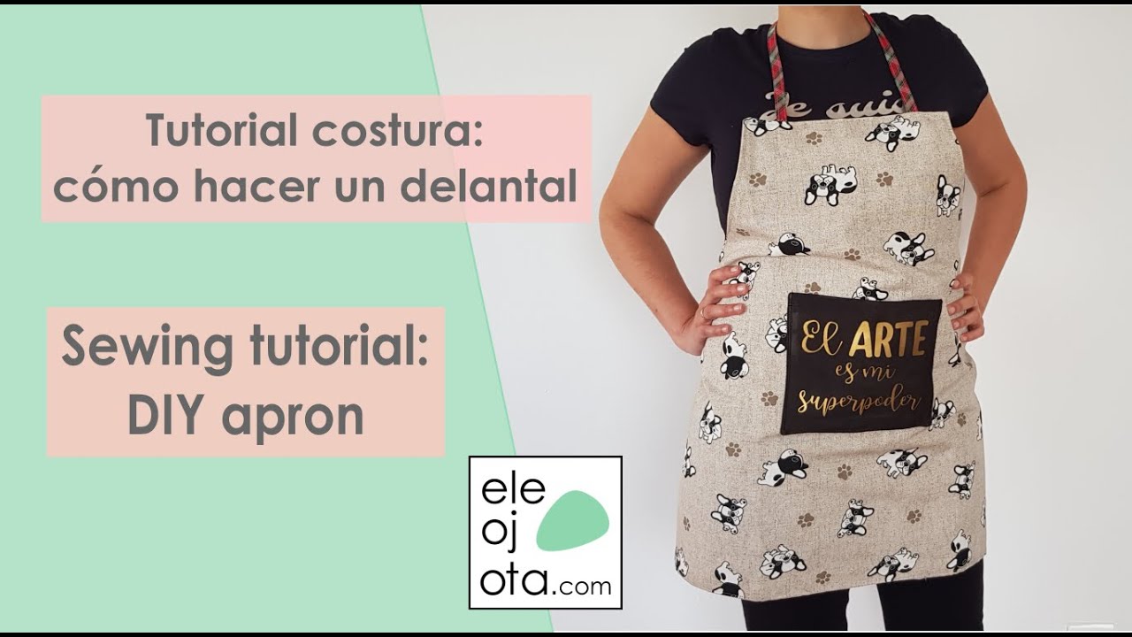 Tutorial Costura   Cómo hacer un delantal o mandil | ELEOJOTA00