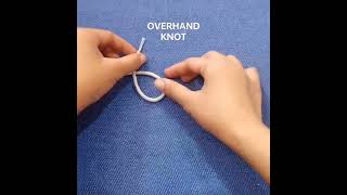 HOW TO TIE OVERHAND KNOT