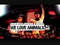 Crookers ft soulwax  mixhell  we love animals full official versionhq