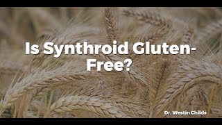 Is Synthroid Gluten-Free?