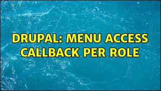 Drupal: menu access callback per role (2 Solutions!!)