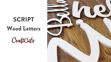 SCRIPT WOOD LETTERS - Product Video | Craftcuts.com