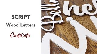 SCRIPT WOOD LETTERS - Product Video | Craftcuts.com