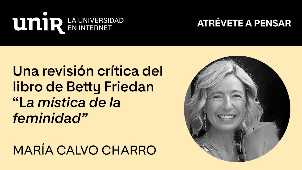 Coloquio sobre La mística de la feminidad con María Calvo Charro | Seminario Atrévete a pensar