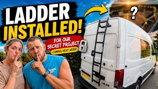 We Installed a Ladder for Our SECRET Campervan Project!
