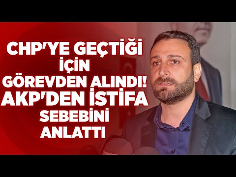 Chp'ye Geçtiği İçin Görevden Alındı! Akp'den İstifa Sebebini Anlattı | Krt Haber