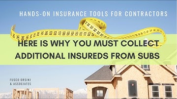 Additional Named Insured Endorsements are Critical for Contractors