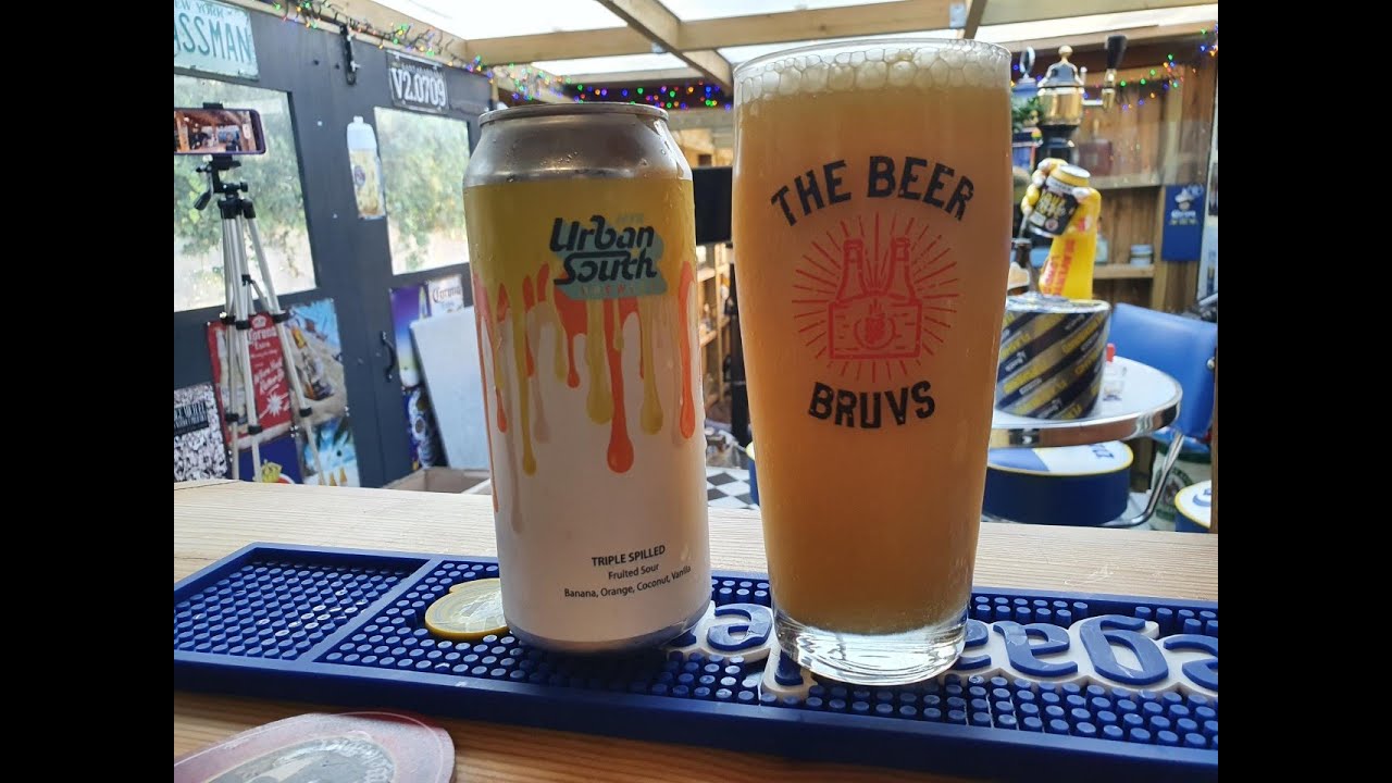 Beer bruvs URBAN SOUTH HTX Triple Spilled - Banana, Orange, Coconut & Vanilla Sour 6.5% Full Review