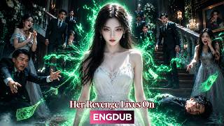 Full Buried Alive by the Fake Heiress… I Returned as Her Worst Nightmare 😈🔥| ENG DUB#drama Update