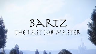 Bartz : The Last Job Master - Bartz Klauser Warrior Spotlight Teaser/Intro