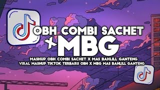 Dj Obh Combi Sachet X Mbg Mas Bahlil Ganteng Full Song Dj Slow Viral Tiktok Terbaru 2026