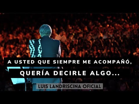 A usted que me acompaño siempre... | Luis Landriscina