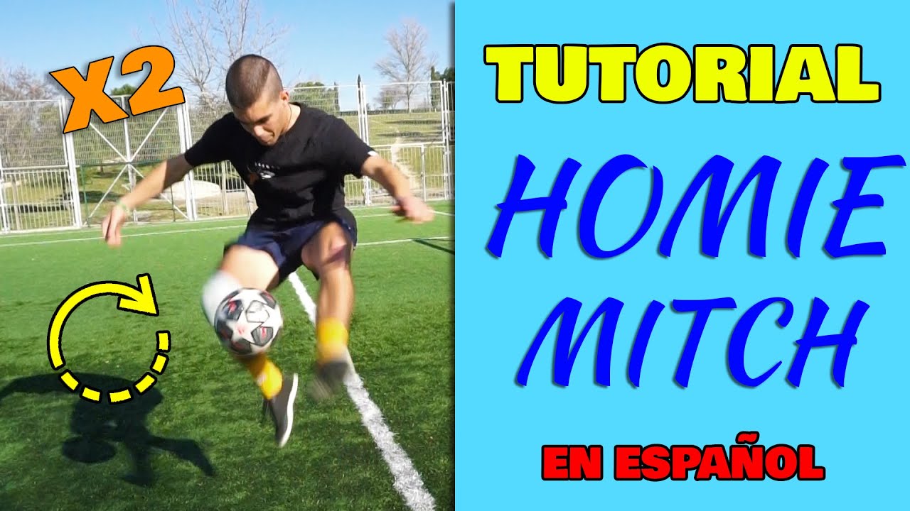 HOMIE MITCH TUTORIAL en ESPAÑOL | Como Hacer el HMATW paso a paso | Trucos de Freestyle Futbol