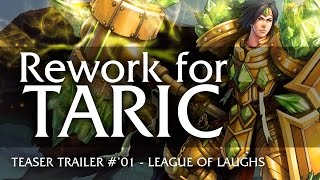 Rework for Taric - League of Laughs (Teaser Trailer)