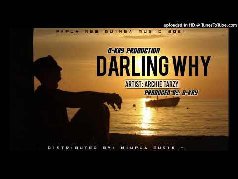 ARCHIE TARZY - DARLING WHY (PNG MUSIC 2021)