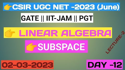 👉SUBSPACE || Vector Space || CSIR NET || GATE || IIT-JAM || PGT