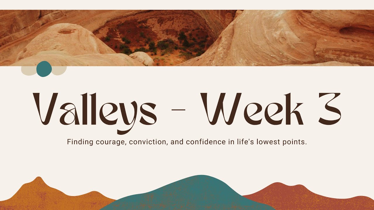 Valleys Bible Study Week 3 YouTube