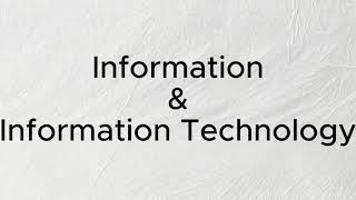 Information and Information Technology from a Purdue Perspective