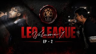 'Leo League: VOL. 1' | EP - 2 | First round judgement pt. 1