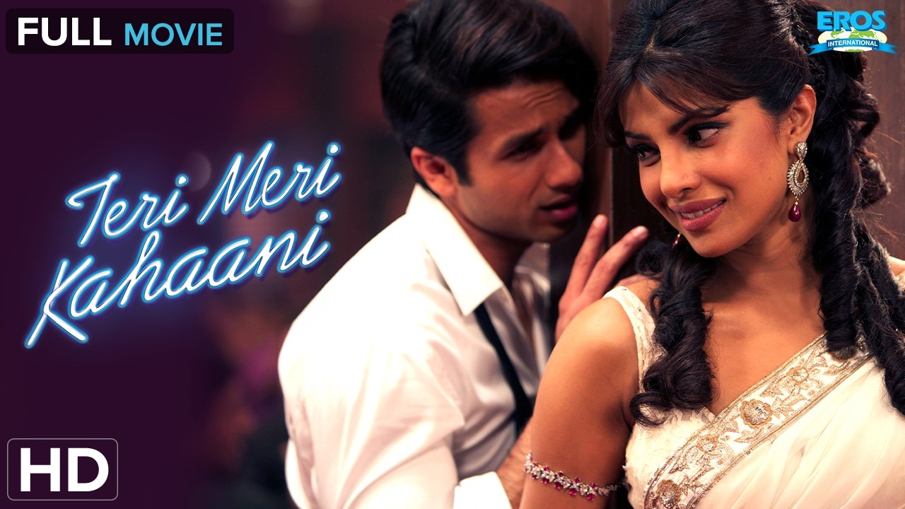 Teri Meri Kahaani (तेरी मेरी कहानी) - Full Movie HD | Shahid Kapoor, Priyanka Chopra |Romantic Drama