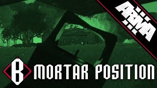 Mortar Position - ArmA 3 Milsim Gameplay