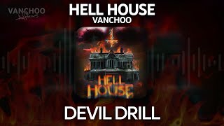 VANCHOO — DEVIL DRILL (HELL HOUSE, 2022)