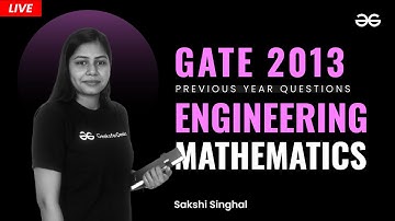 GATE 2013 Previous Year Questions | Engineering Maths | GeeksforGeeks GATE