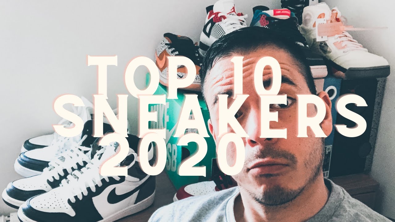 TOP 10 SNEAKERS OF 2020!