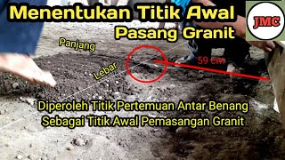 Cara Pasang Granit Lantai 60 x 60 | Cara Menentukan Titik Awal Pemasangan Granit