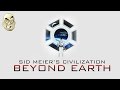 Civilization: Beyond Earth - The First 80 Turns