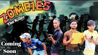 Zombeis The Killer Coming Soon A Short Movie Akash Khatri Up12