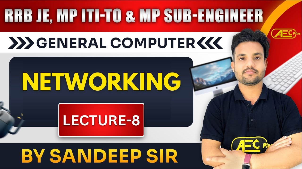 General Computer | Networking | Lecture 8 | RRB JE, MP ITI-TO & MP Sub ...