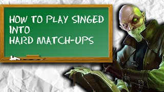 How to play Singed into hard Match-Ups - Challenger Game Review