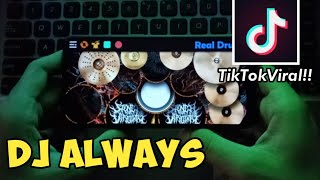 DJ ALWAYS SLOW - TIKTOK VIRAL | REAL DRUM COVER