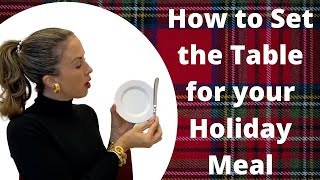 How to Set the Table for a Holiday Meal  | Formal Dining Etiquette with Myka Meier