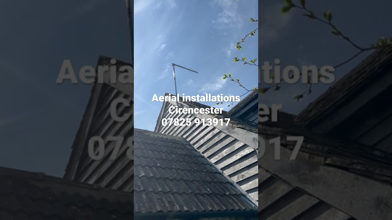 Aerial installation Cirencester / Cirencester Aerials / TV Aerials Cirencester