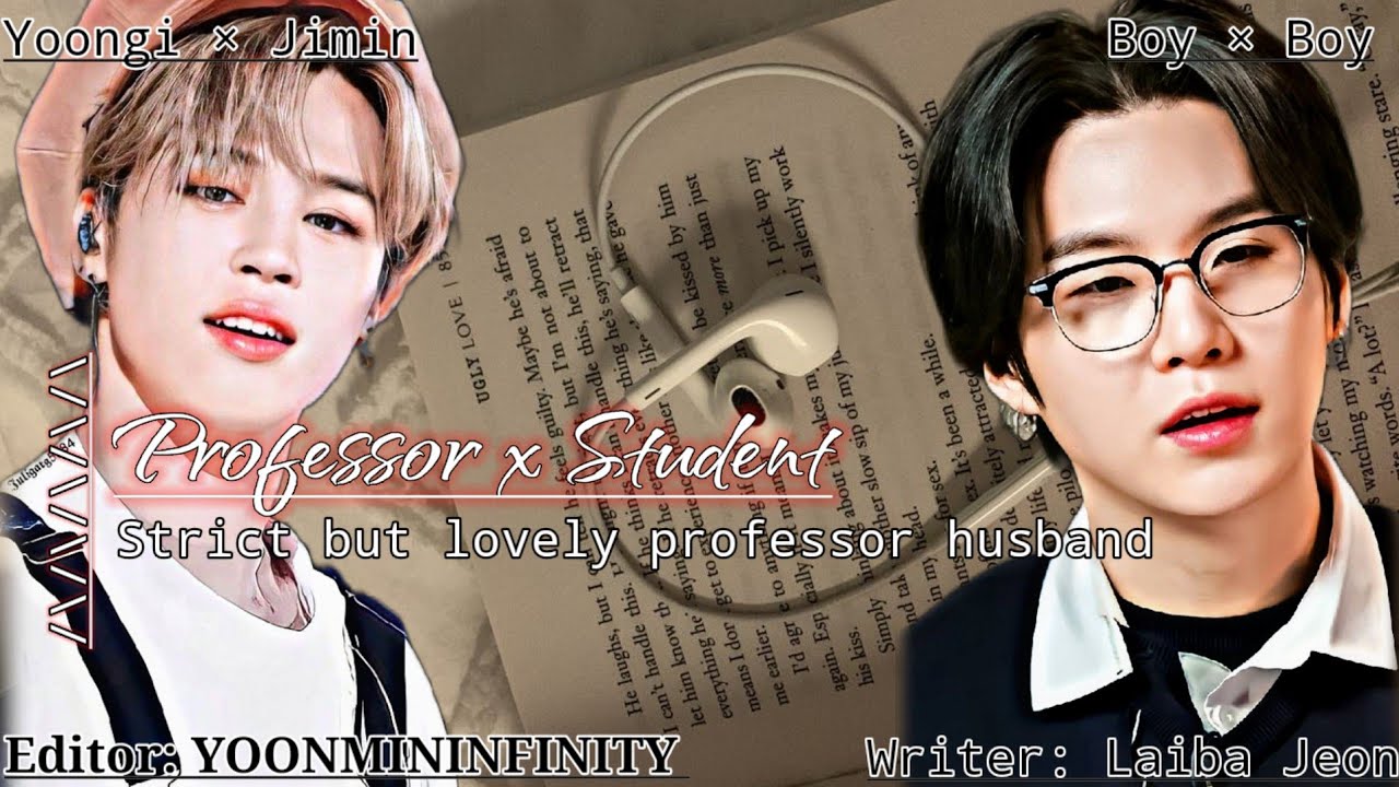 Strict but lovely professor husband _Episode 3_Top:Yoongi Bottom:Jimin #yoonminff #yoonminlove