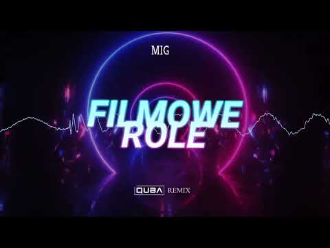 MIG - Filmowe role (QUBA REMIX)