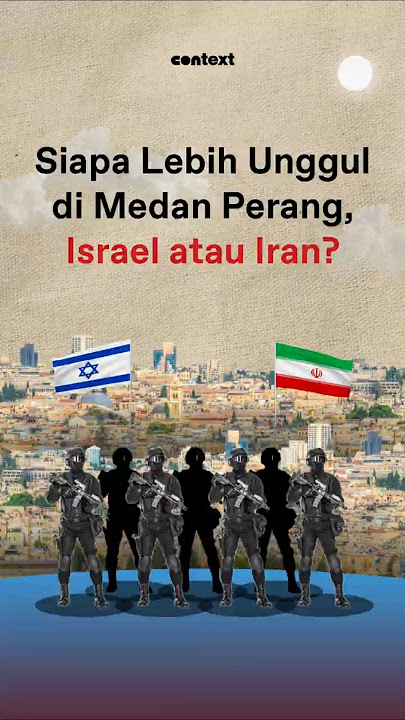 Bedah Kekuatan Militer Iran vs Israel
