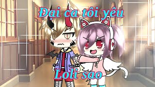Phim Ngắn Đại Ca Tôi Yêu Loli Sao By Kine The Wolf Gachalife Vietnam