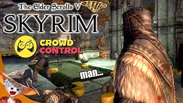 NO FURY LIKE A CHAT CHALLENGED | Skyrim w/ Crowd Control [2]
