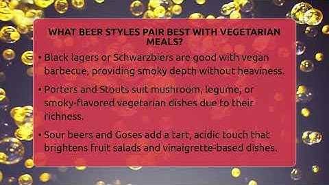 What Beer Styles Pair Best With Vegetarian Meals? - The Pint Guy